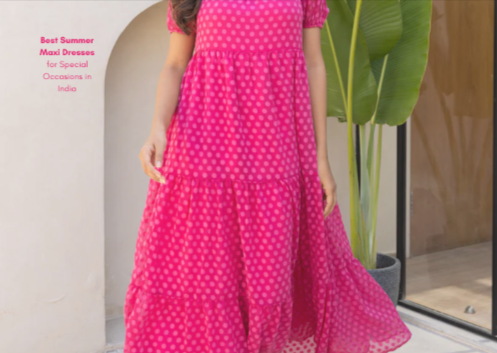 Best Summer Maxi Dresses for Special Occasions in India: Complete Buying Guide