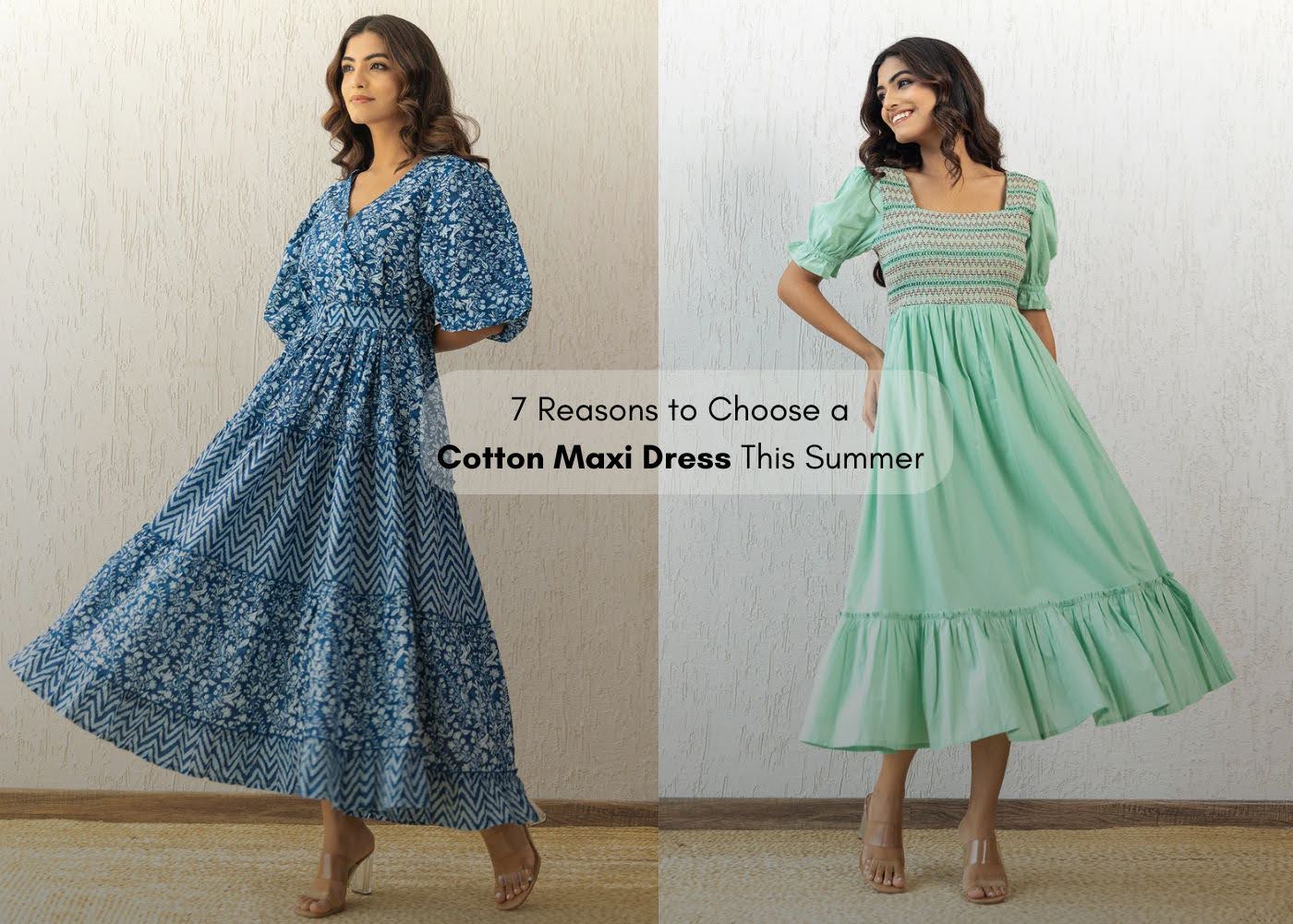 7 Reasons to Choose a Cotton Maxi Dress This Summer (2025)