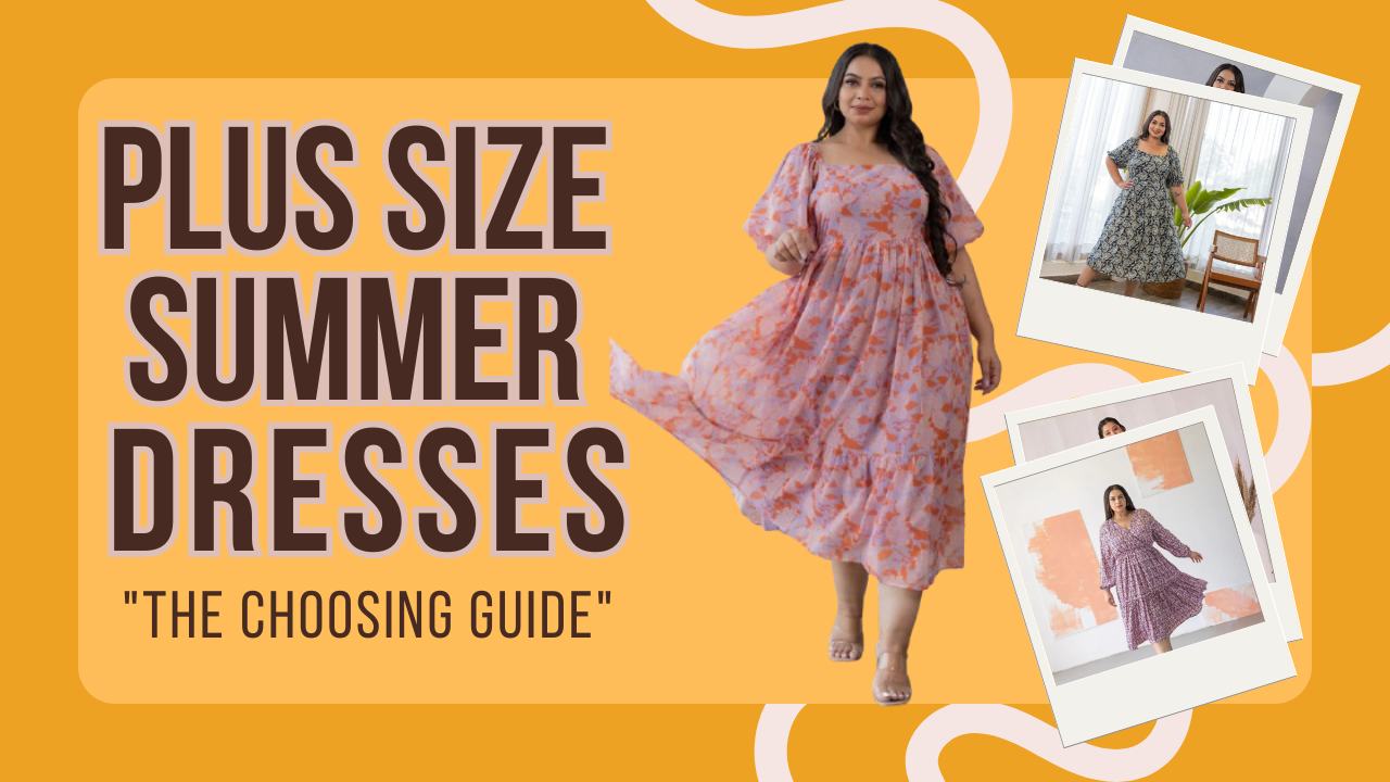 How to Choose Plus Size Summer Dresses For Women